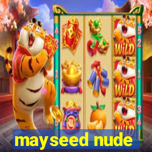 mayseed nude